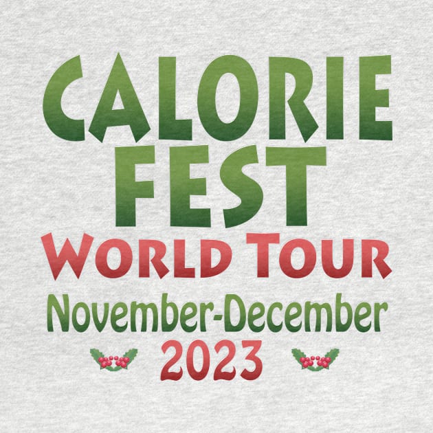 Calorie Fest World Tour November December 2023 red green text by Klssaginaw